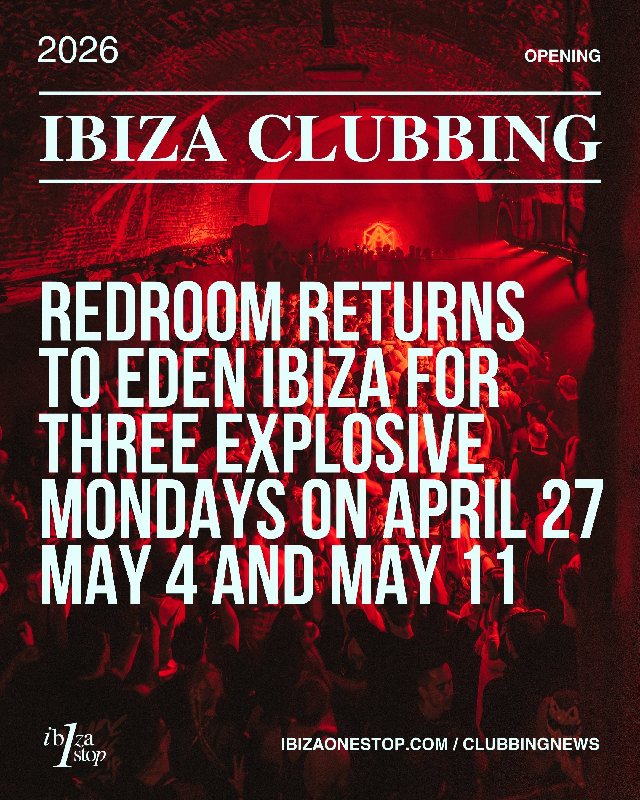 REDROOM returns to EDEN Ibiza for three explosive Mondays on April 27, May 4 and May 11