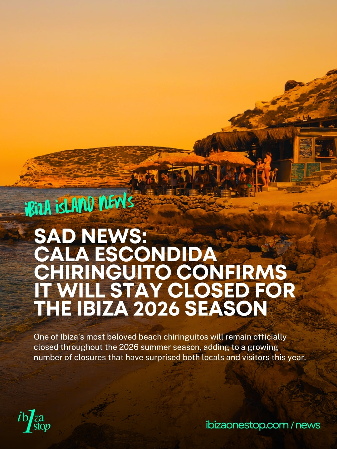 Sad News for Ibiza: Cala Escondida Chiringuito Will Remain Closed This Summer