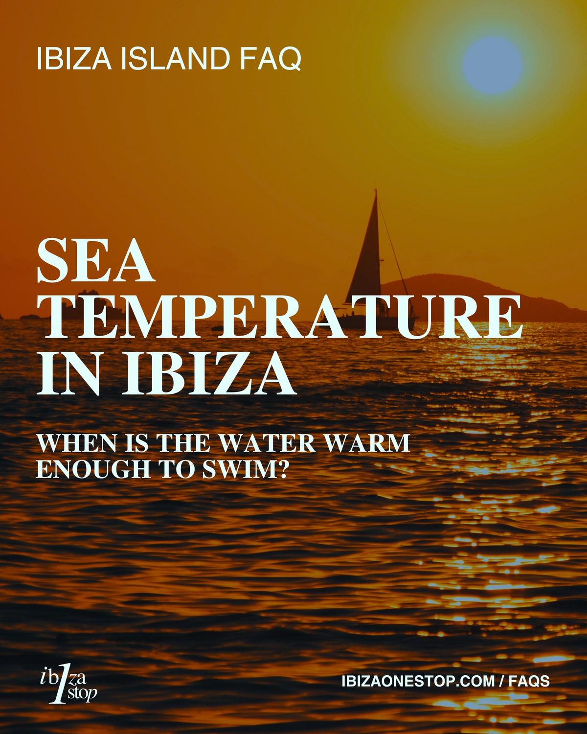 Ibiza Island FAQ: Sea Temperature in Ibiza — When Is the Water Warm Enough to Swim?