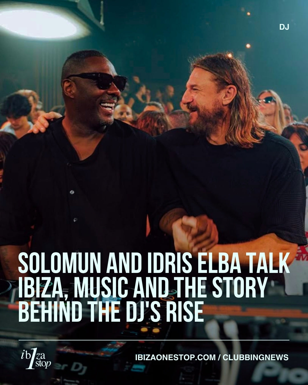 Solomun and Idris Elba talk Ibiza, music and the story behind the DJ's rise