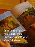 Stop Letting Your Best Memories Live on Your Phone: Meet Mixbook