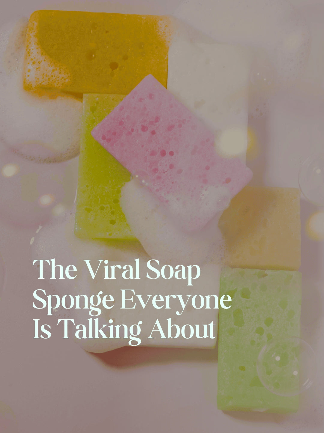 The Viral Soap Sponge Everyone Is Talking About