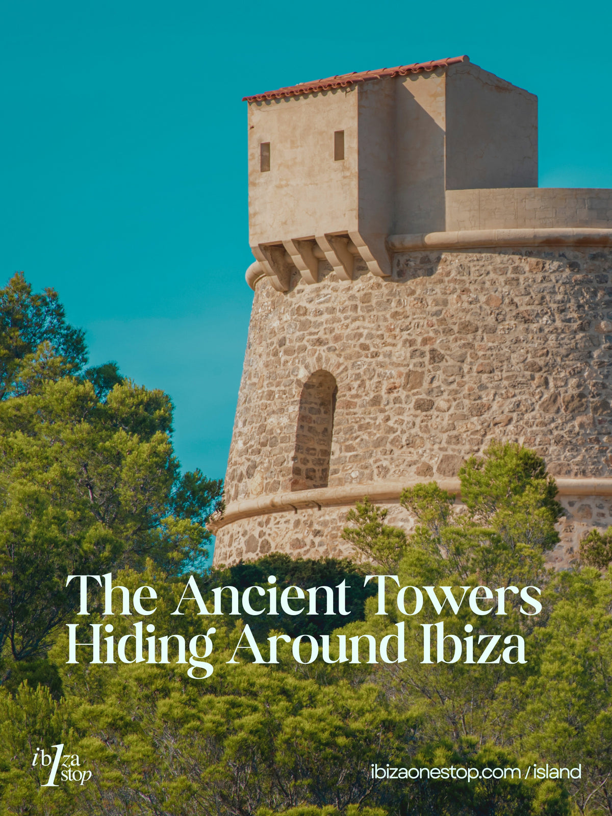 The Ancient Towers Hiding Around Ibiza: A Free History Lesson by the Sea