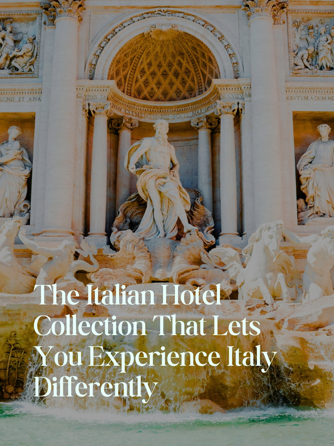 UNA Italian Hospitality: The Italian Hotel Collection That Lets You Experience Italy Differently