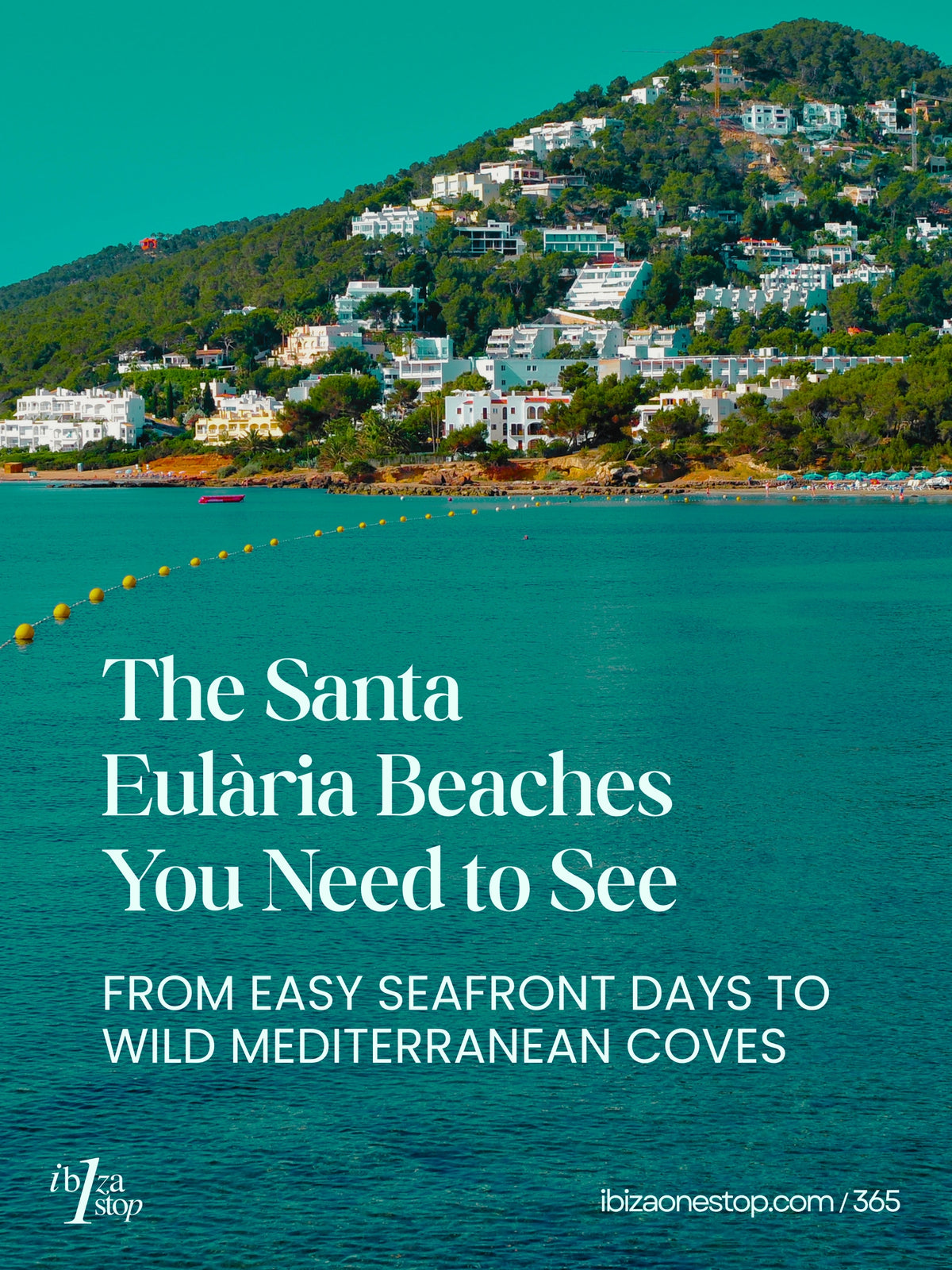 The Santa Eulària Beaches You Need to See: From Easy Seafront Days to Wild Mediterranean Coves