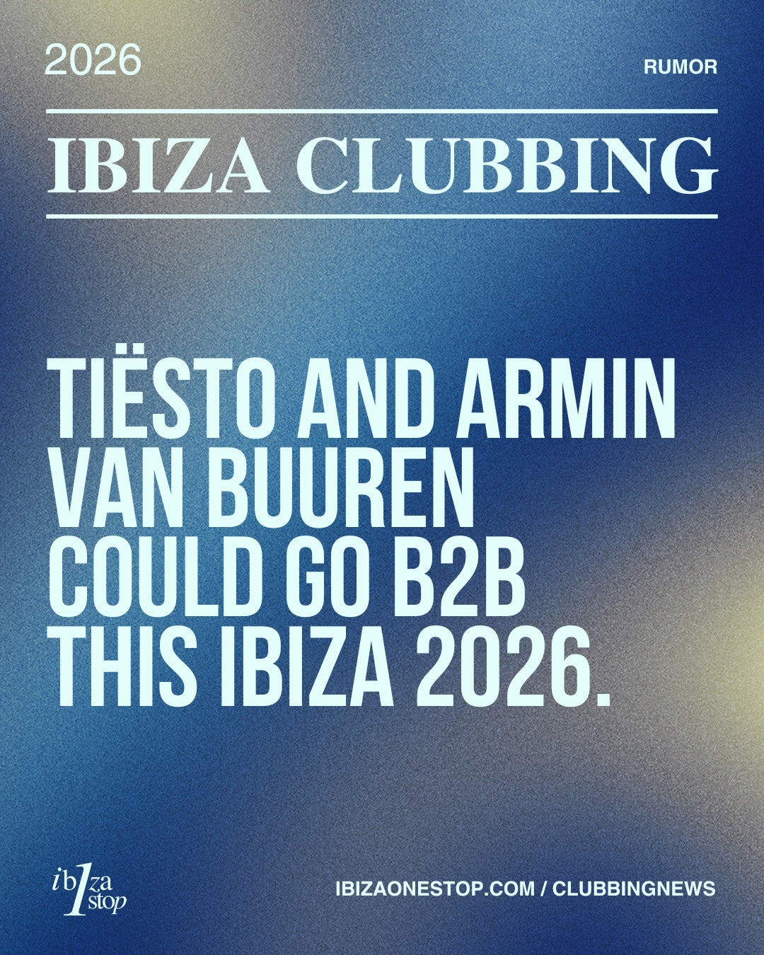Tiësto Returning to Ibiza in 2026 Sparks Armin van Buuren B2B Speculation