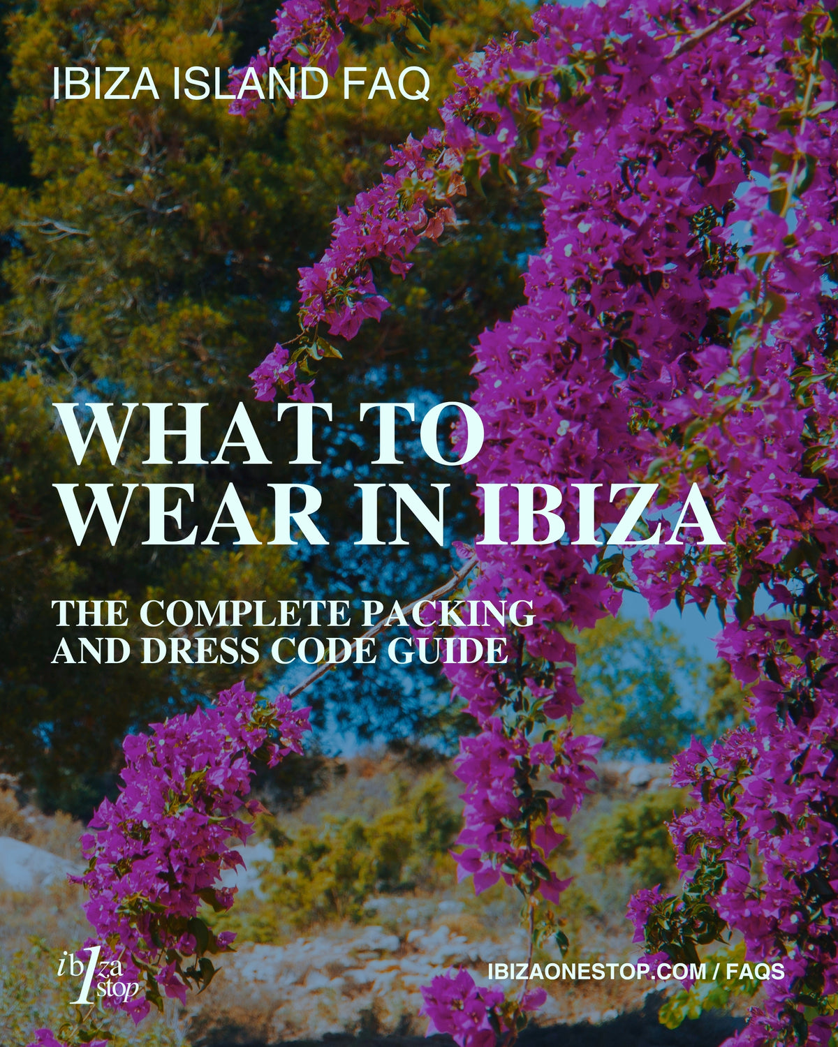 Ibiza Island FAQ: What to Wear in Ibiza — The Complete Packing and Dress Code Guide