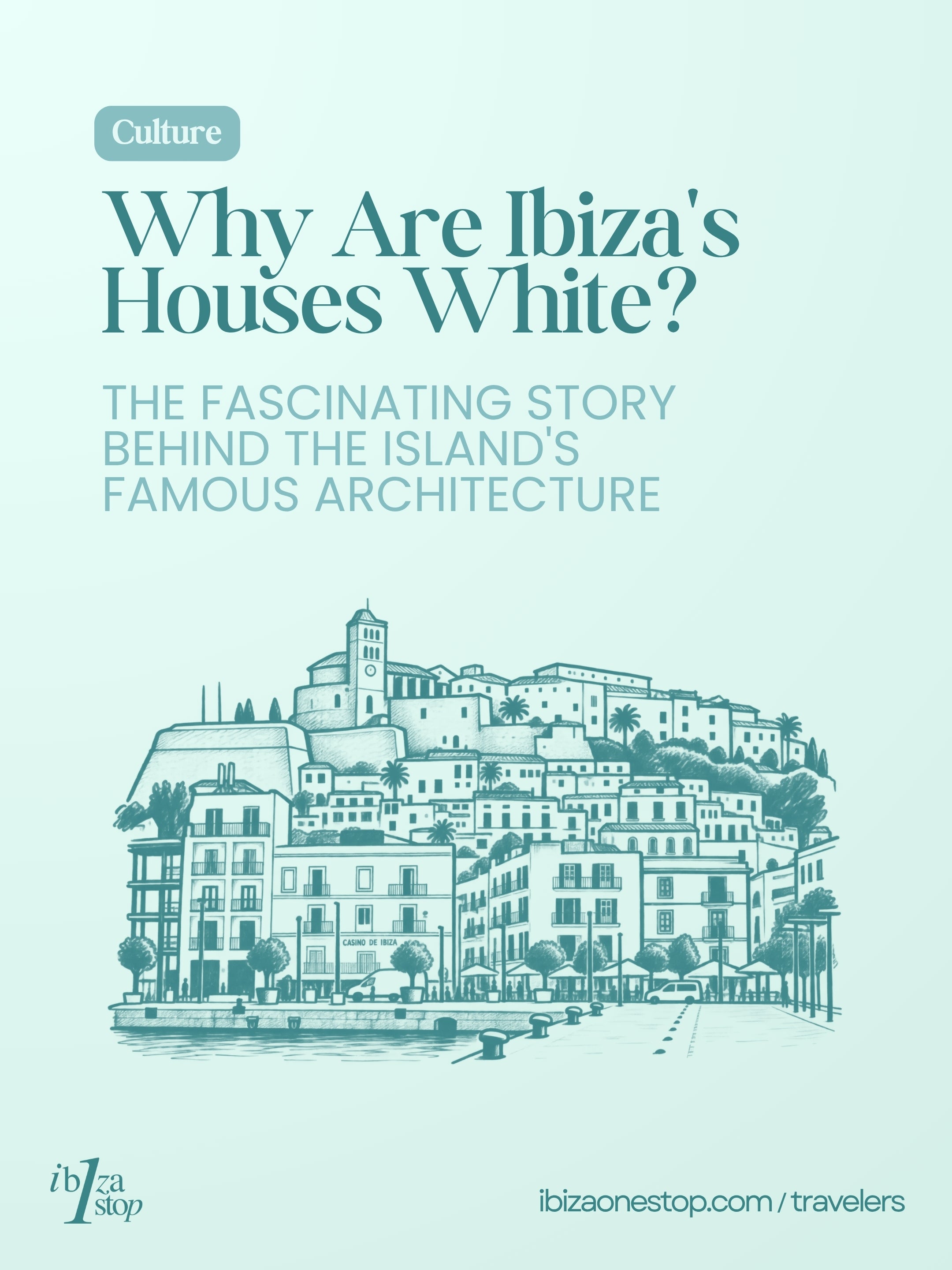 ¿Por qué son blancas las casas de Ibiza? La fascinante historia detrás de la famosa arquitectura de la isla