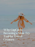 Why CapCut Is Becoming a Must-Try Tool for Travel Creators