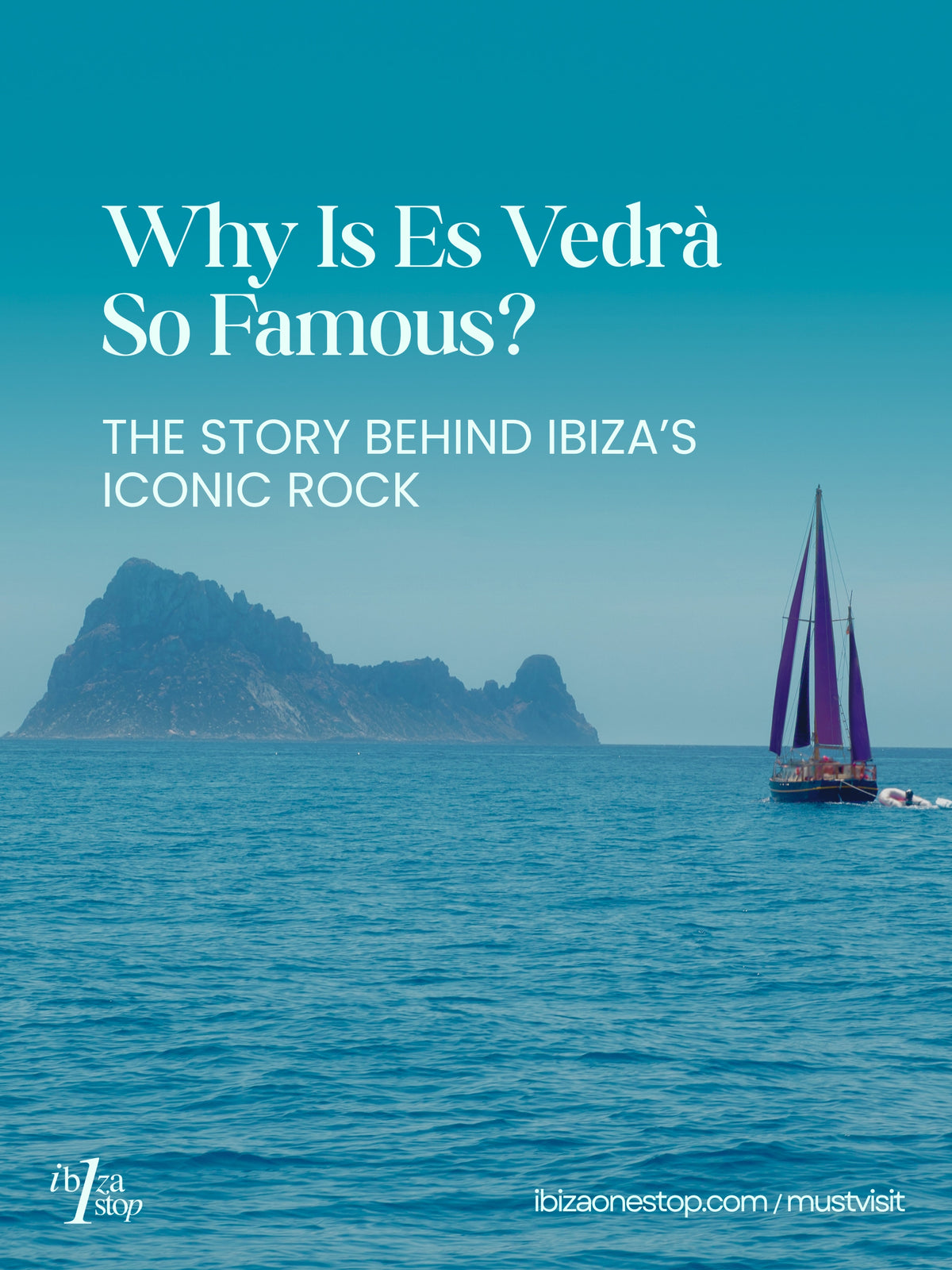 Why Is Es Vedrà So Famous? The Story Behind Ibiza’s Iconic Rock