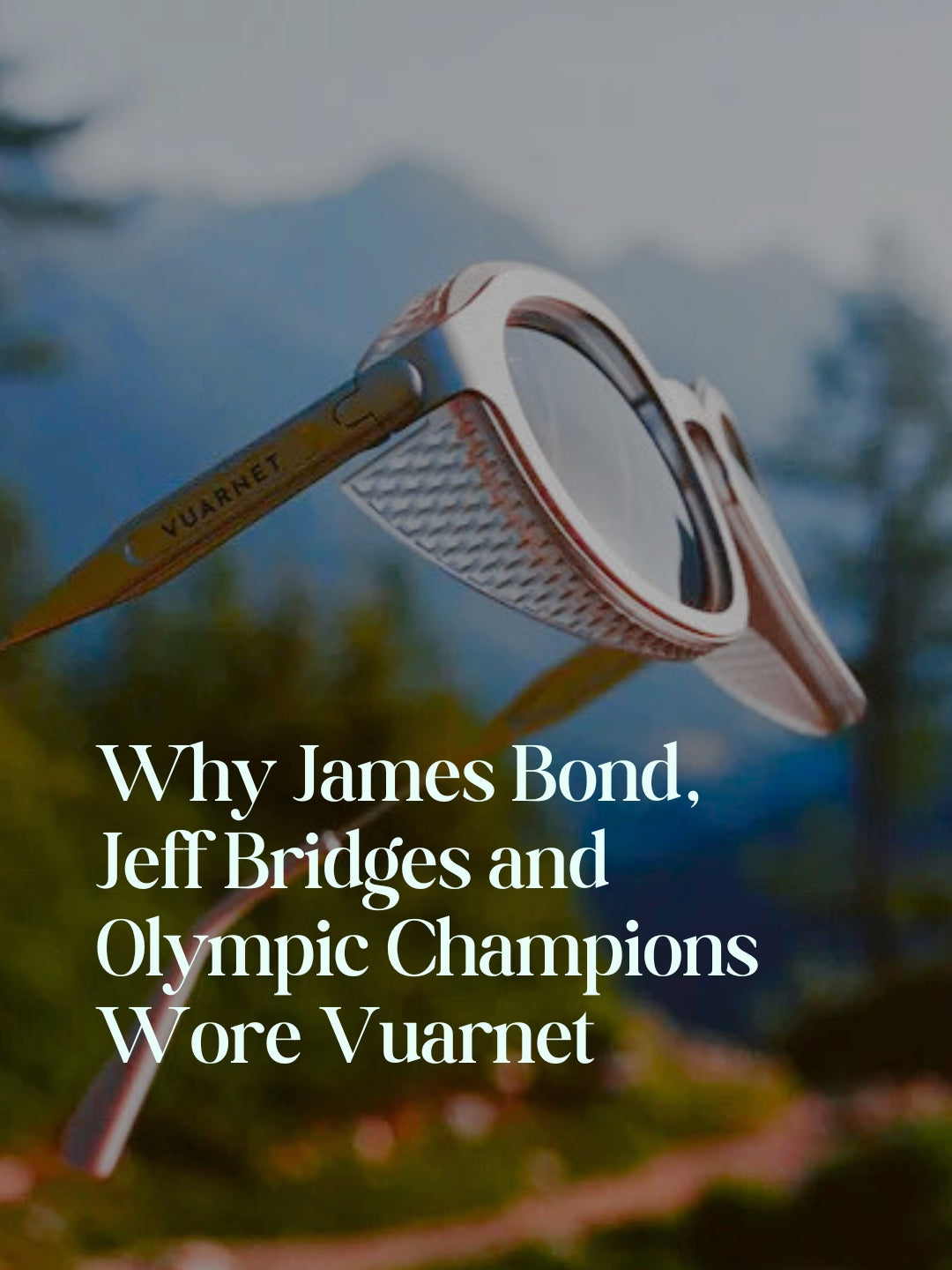 Why James Bond, Jeff Bridges and Olympic Champions Wore Vuarnet