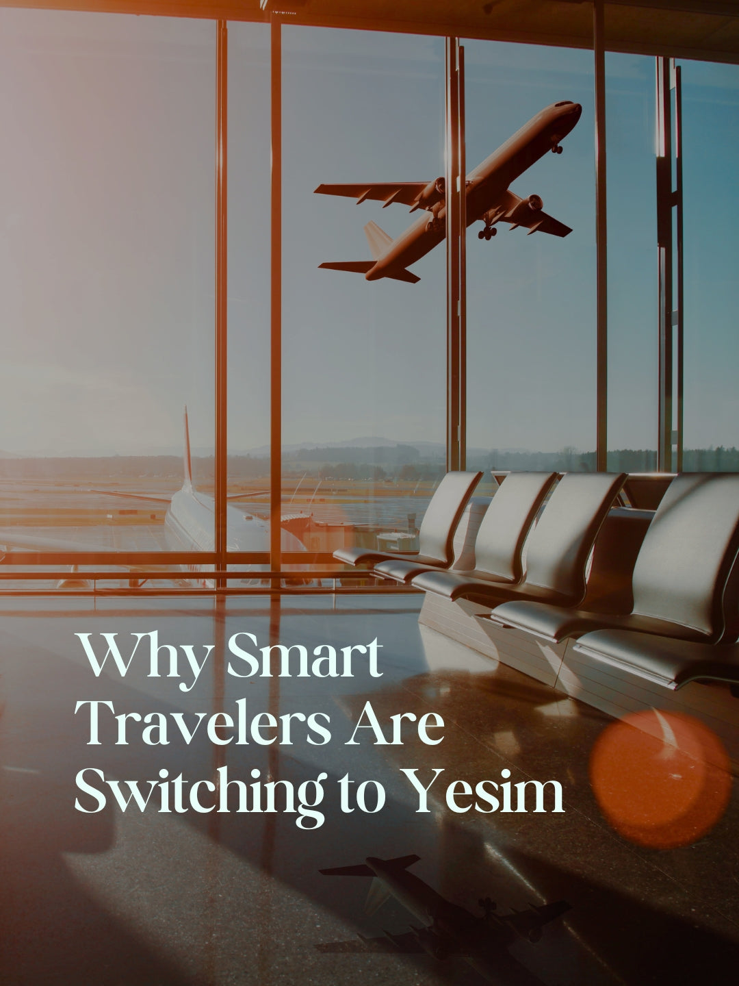 Why Smart Travelers Are Switching to Yesim