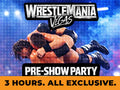 WrestleMania Pre-Show Party