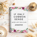 Cuaderno de espiral A5 personalizado con flores "Si el sentido común fuera más común" con nombre Accesorio de oficina Regalo de cumpleaños para colegas Amigos