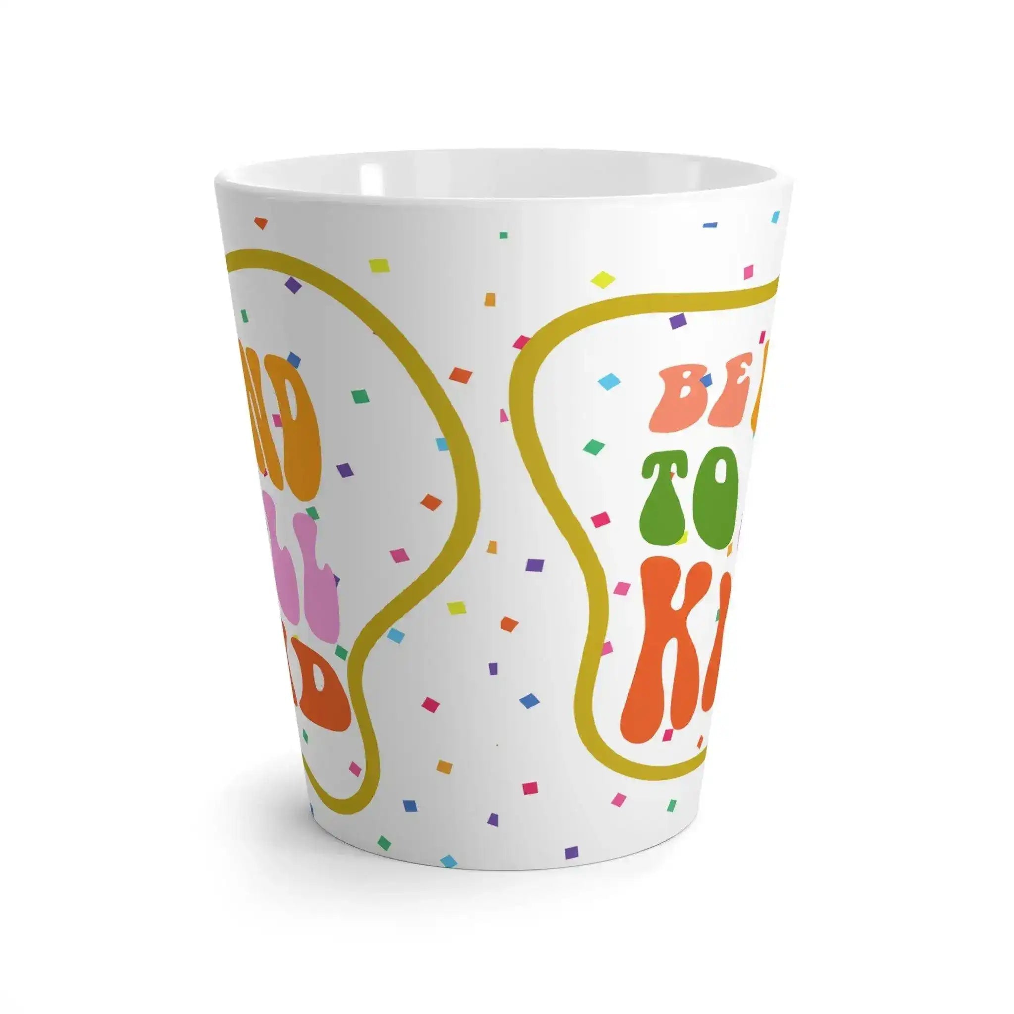 Be Kind to All Kinds Latte Mug