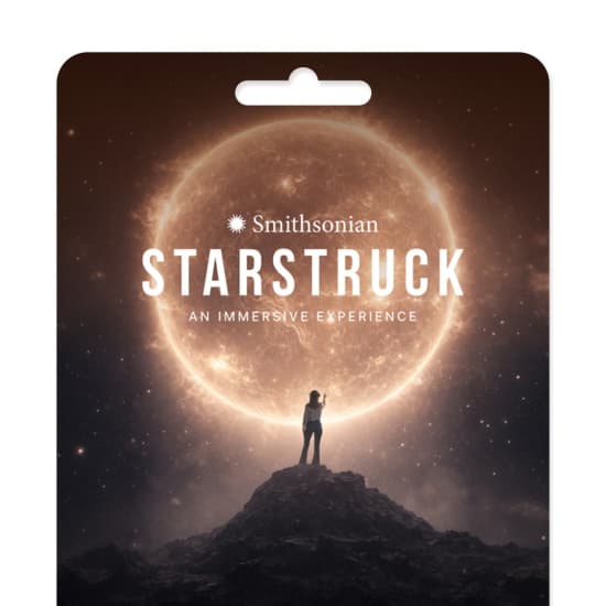 Smithsonian Starstruck: An Immersive Experience - Gift Card