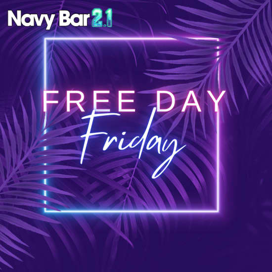 FREEDAY Friday at Navy Bar 2.1