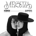 Sundays at Hï Ibiza 2026: MESTIZA