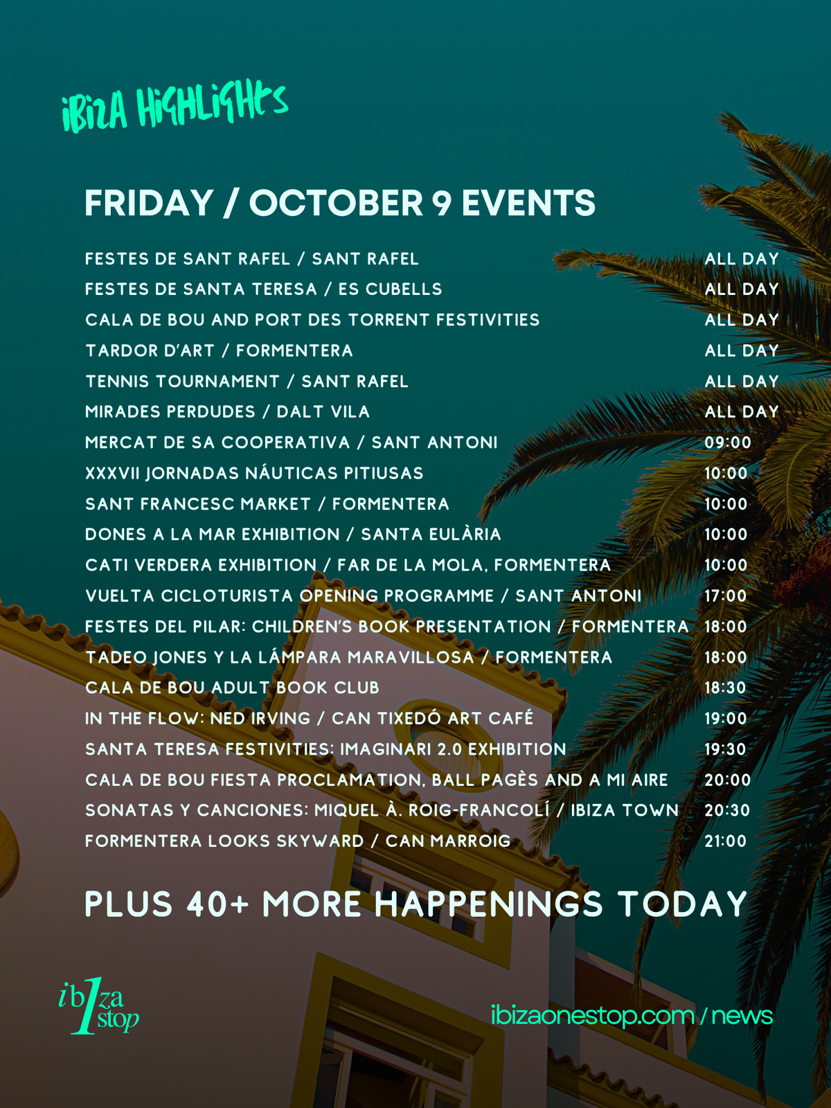 Friday, October 9, 2026 Ibiza & Formentera Events: Santa Teresa, Cala de Bou and Sant Rafel Fiestas, Markets, Culture, Family Activities and More