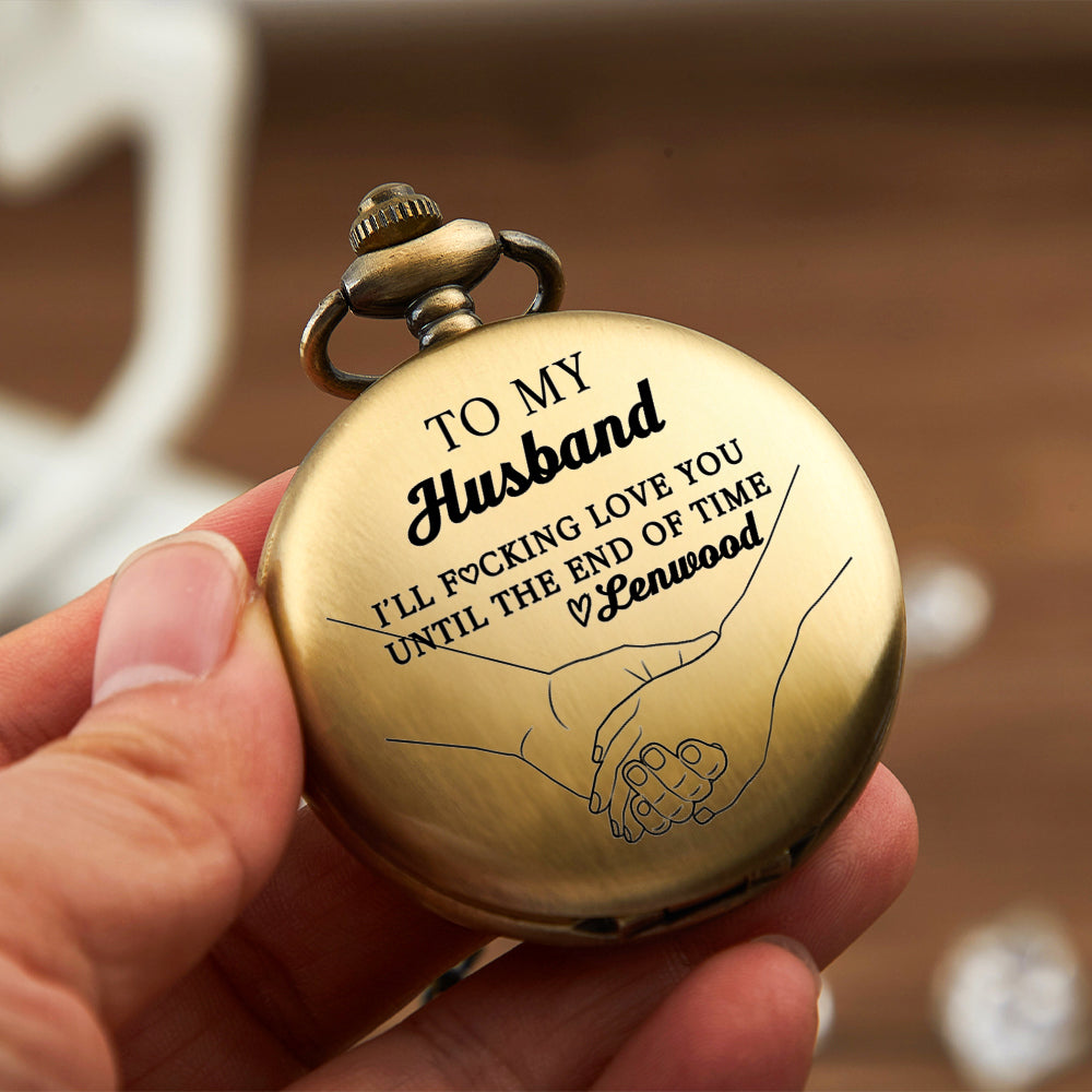 Personalizado I'll Fucking Love You Until The End Of Time Reloj de bolsillo con nombre grabado Cumpleaños Aniversario Regalo para Esposo Novio
