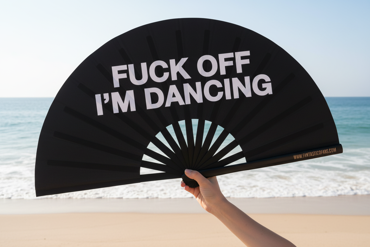 Fuck off Im Dancing XL Fan