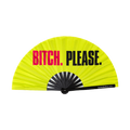 Bitch Please  XL Fan