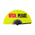 Bitch Please  XL Fan